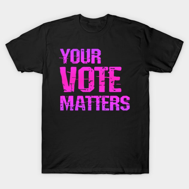 Your vote matters, counts. Register, show up, vote, before Trump, republicans makes illegal. End voter suppression. Presidential election 2020. Voting blue for Biden. Protect voters rights T-Shirt by IvyArtistic